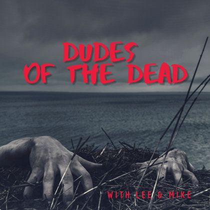 Dudes of the Dead