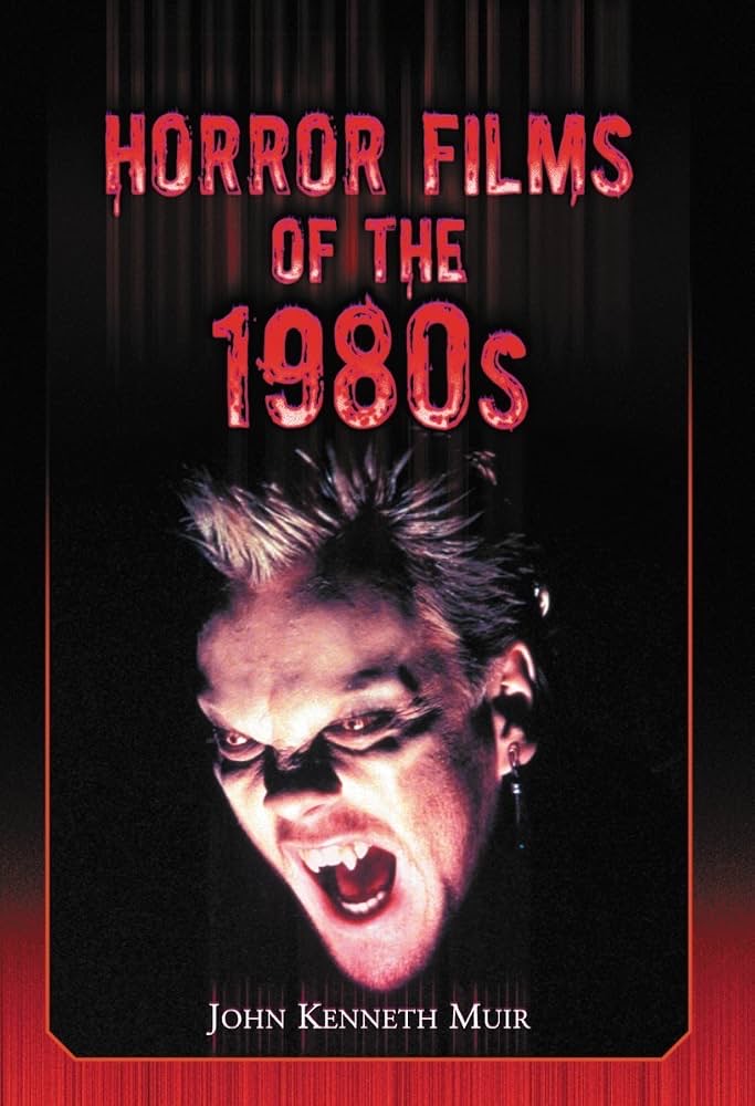 John Kenneth Muir Horror Movies of the 1980s book cover