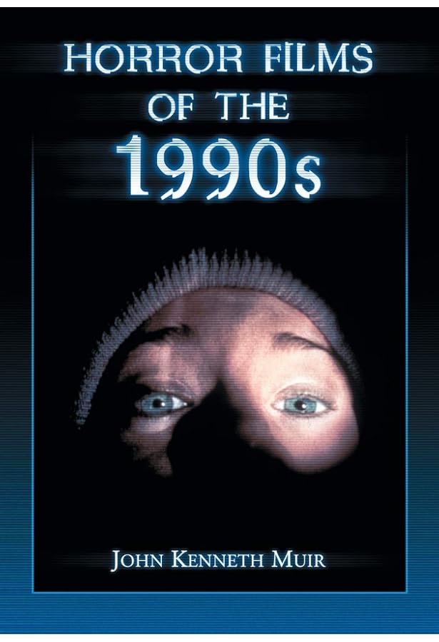 John Kenneth Muir Horror Movies of the 1990s book cover